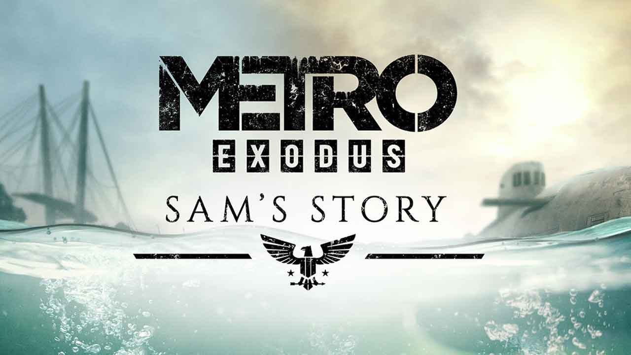 metro exodus sams story