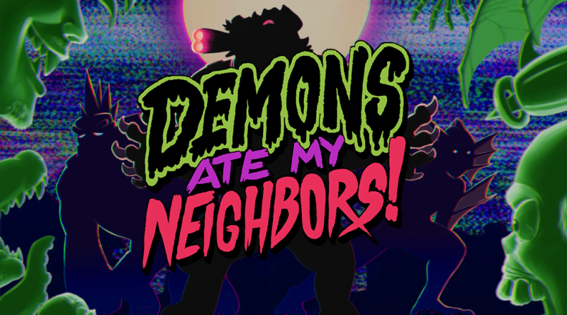 Demons Ate My Neighbors!