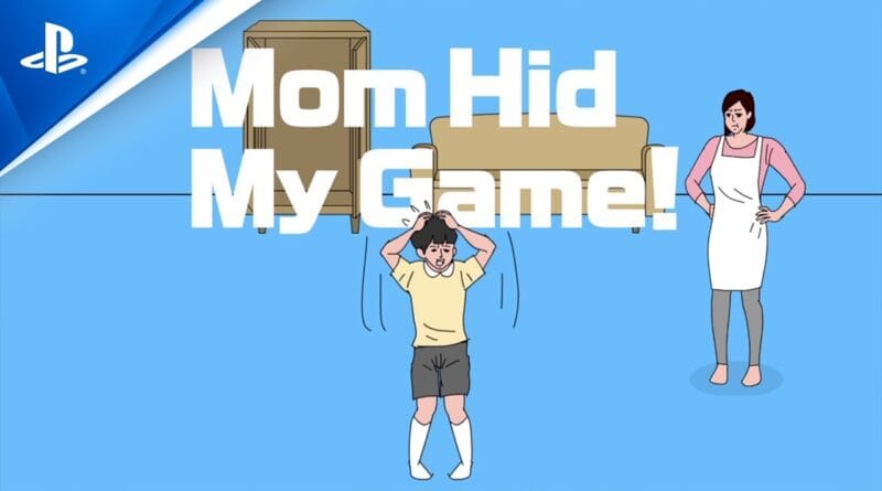 Mom Hid My Game!