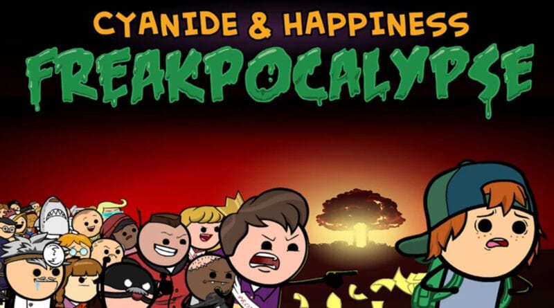 Cyanide & Happiness: Freakpocalypse