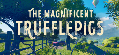 Magnificent Trufflepigs