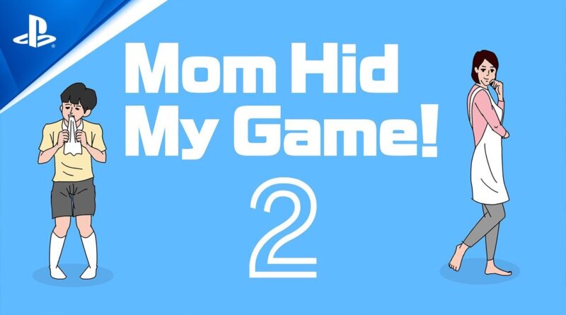 Mom Hid My Game! 2