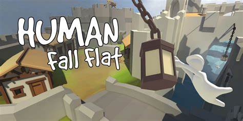 Human Fall Flat