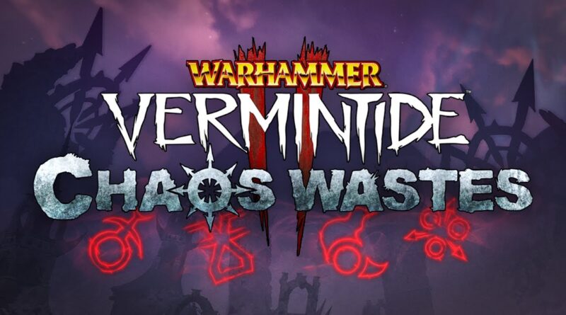 Warhammer: Vermintide 2 - Chaos Wastes