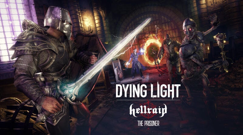 Dying Light: Hellraid