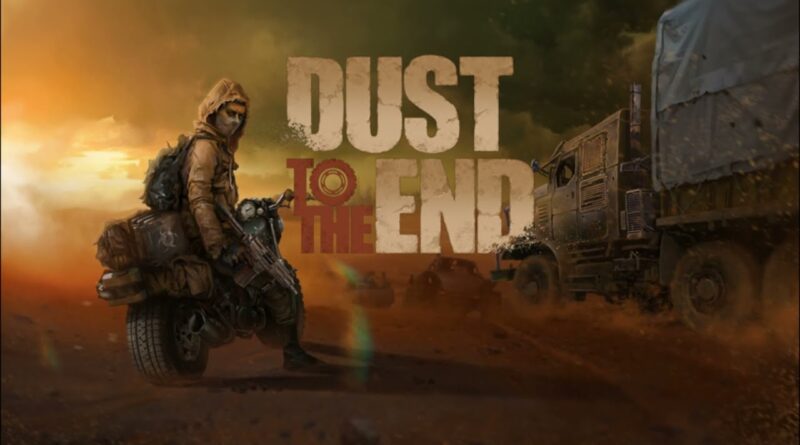 DUST TO THE END