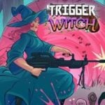 Trigger Witch