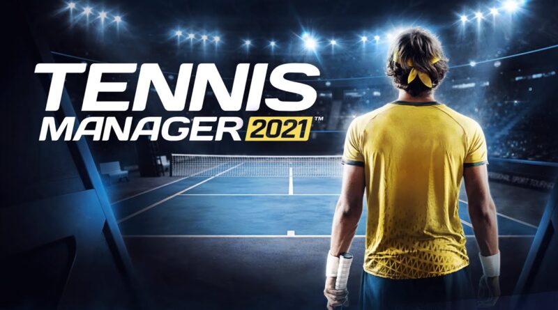 tennis manager 2021