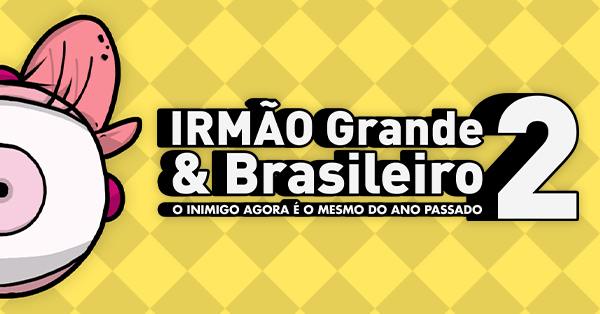 IRMÃO Grande & Brasileiro 2