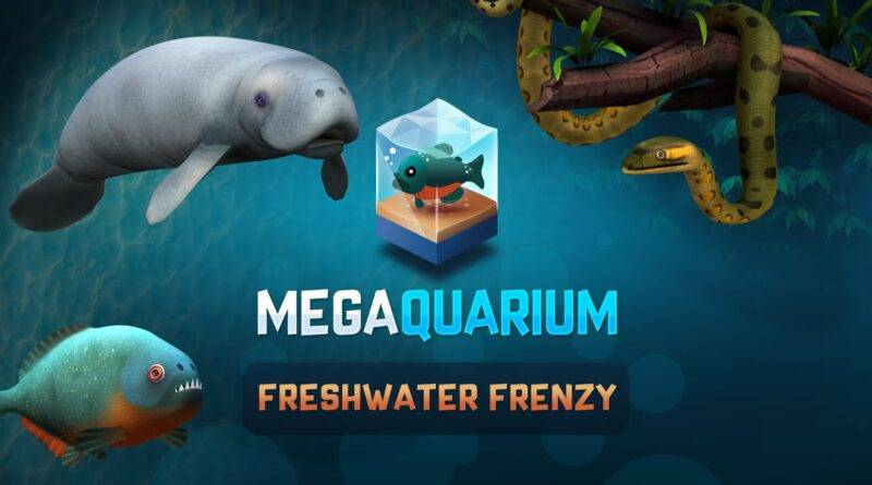 Megaquarium: Freshwater Frenzy