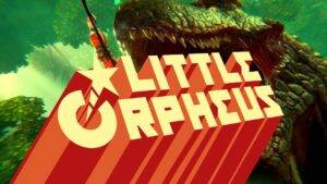 Little Orpheus &#124; Review