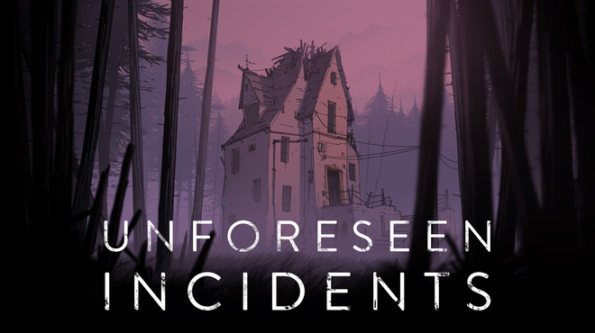 Unforeseen Incidents