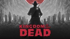 KINGDOM of the DEAD &#124; Review