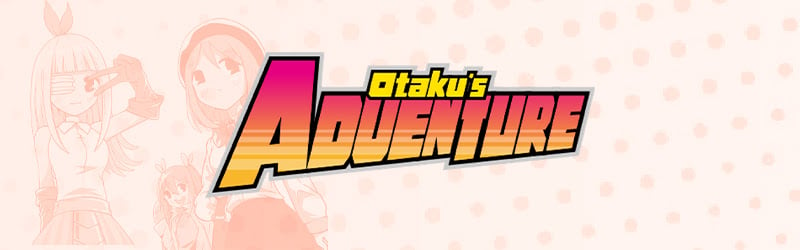 Otaku's Adventure