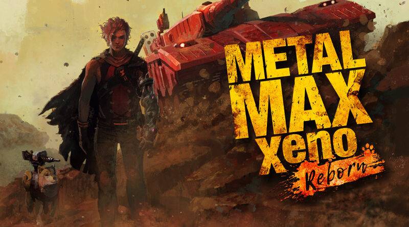 Metal Max Xeno: Reborn