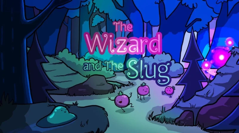 The Wizard and The Slug