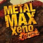 Metal Max Xeno: Reborn