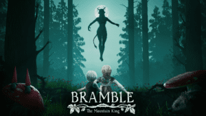 Bramble: The Mountain King &#124; Review