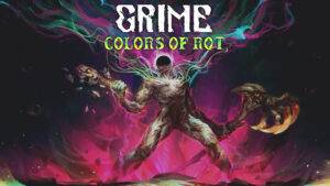 Grime: Colors of Rot &#124; Review