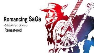 Romancing SaGa Minstrel Song -Remastered- &#124; Review