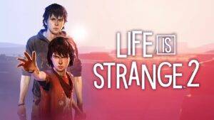 Life is Strange 2 &#124; Review