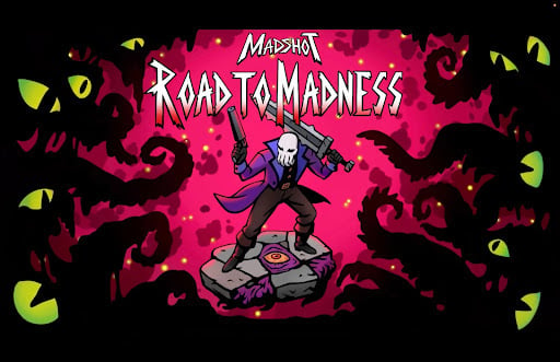 Madshot Road to Madness