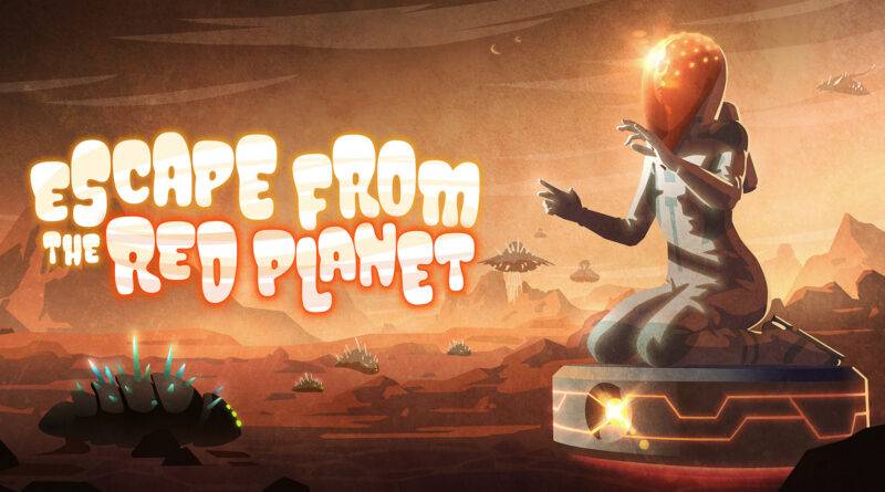 Escape From The Red Planet