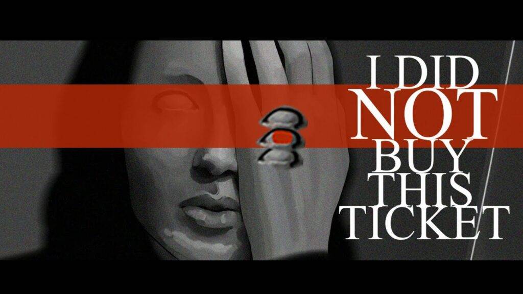 I Did Not Buy This Ticket I Did Not Buy This Ticket