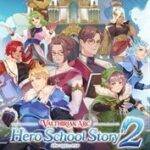 Valthirian Arc: Hero School Story 2