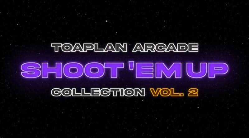 Toaplan Arcade Shoot 'Em Up Collection Vol.2