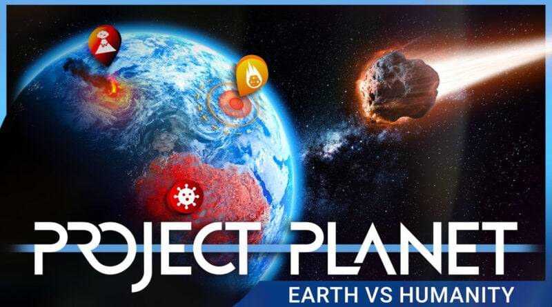 Project Planet - Earth Vs Humanity