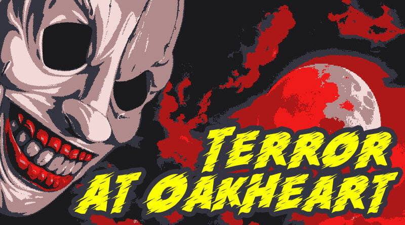 Terror At Oakheart