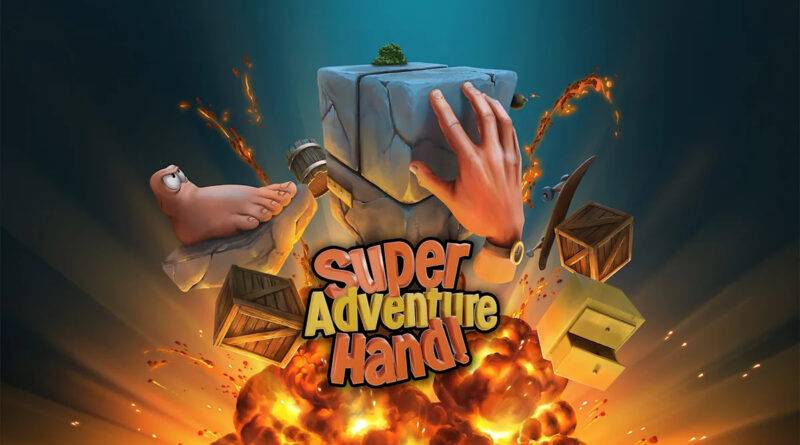 Super Adventure Hand!