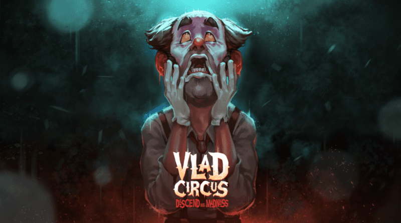 Vlad Circus: Descend into Madness