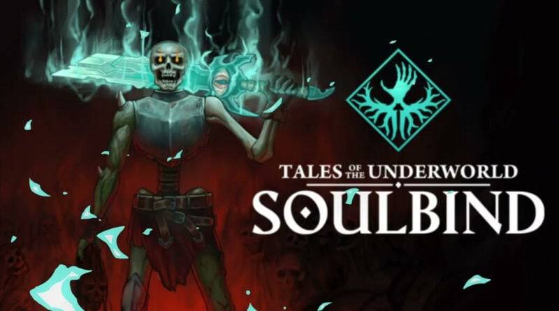 Soulbind: Tales Of The Underworld