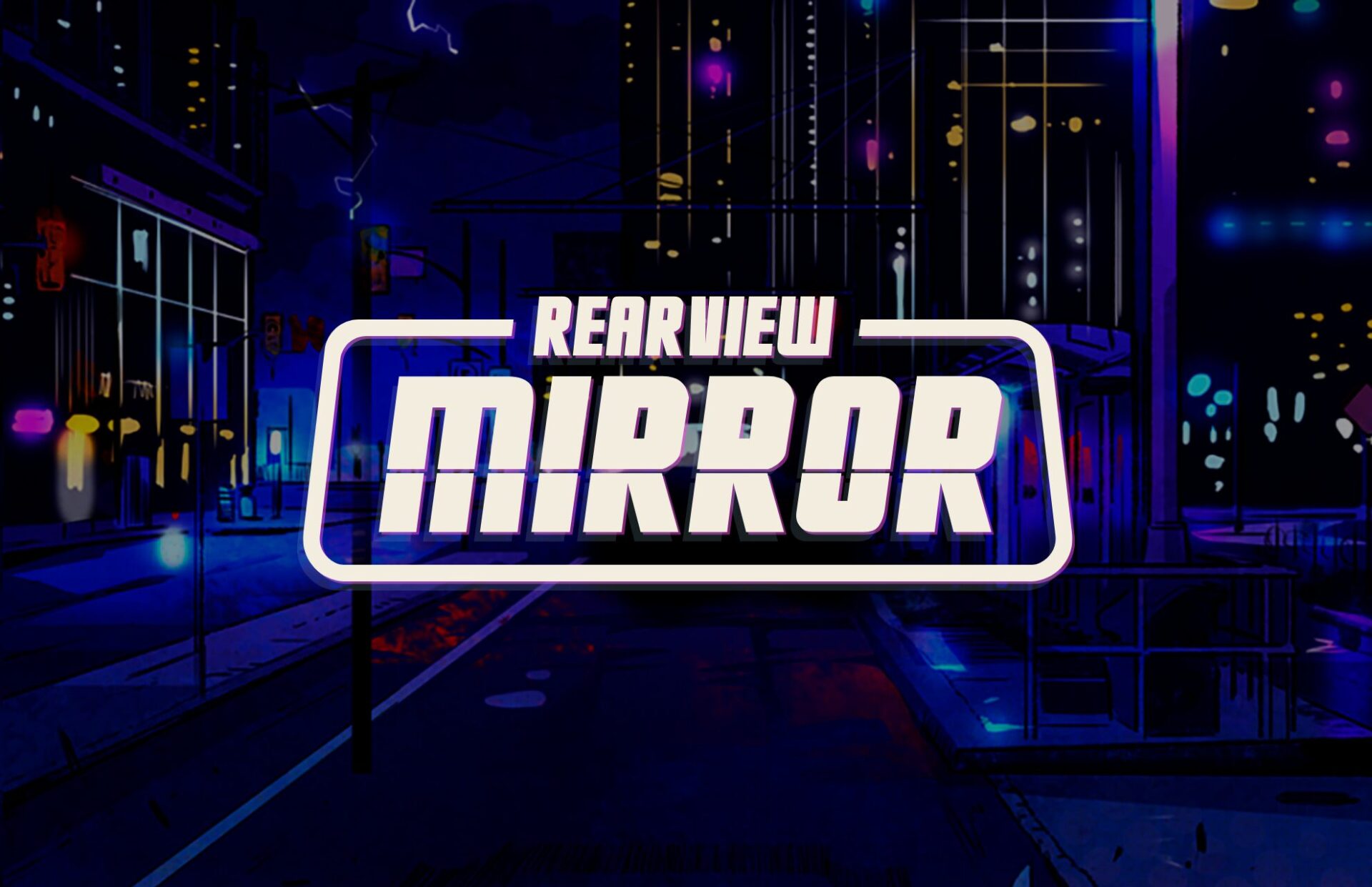 Rearview Mirror ist jetzt für PC verfügbar – Pizza Fria
