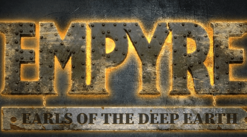 Empyre: Earls of the Deep Earth