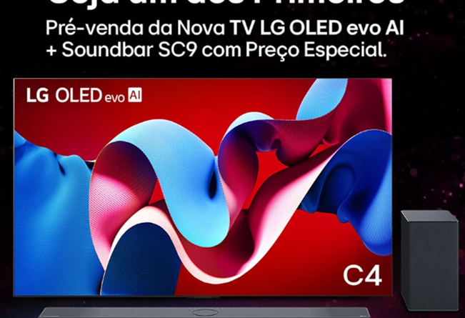 LG pré-venda novas TVs OLED evo G4 e C4