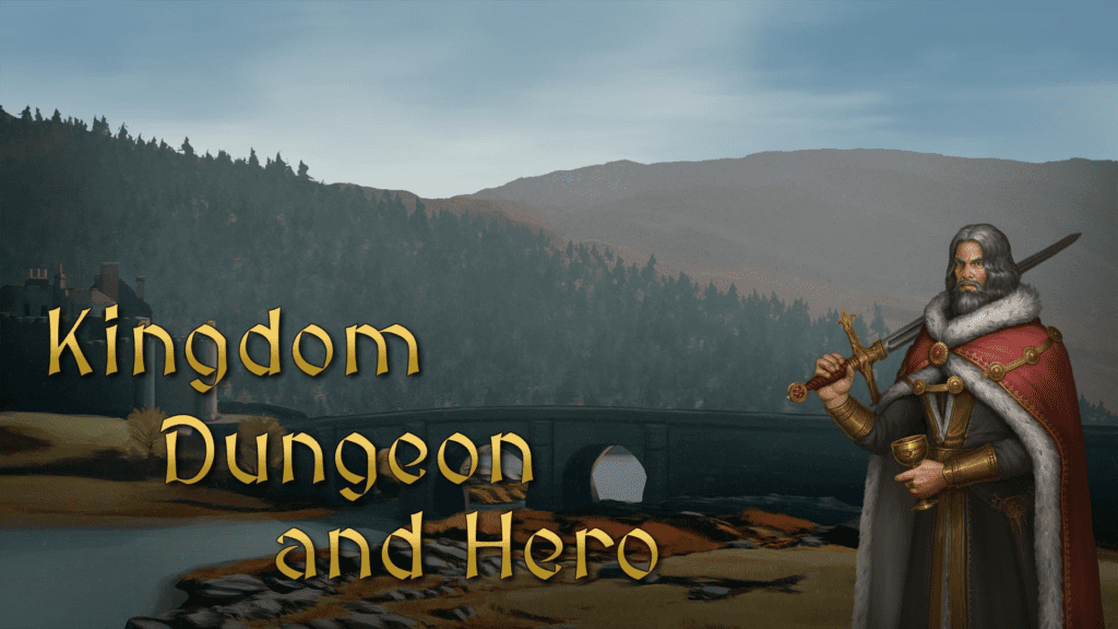 Kingdom, Dungeon, and Hero