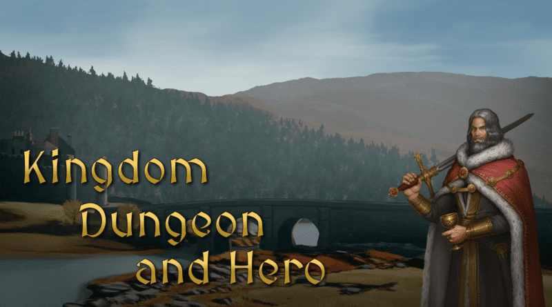 Kingdom, Dungeon, and Hero