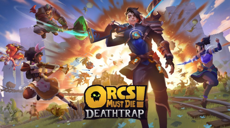 Orcs Must Die! Deathtrap