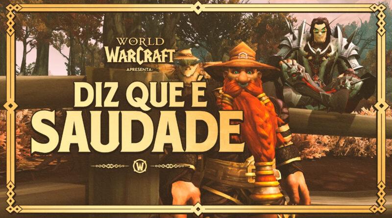 world of warcraft diz que é saudade