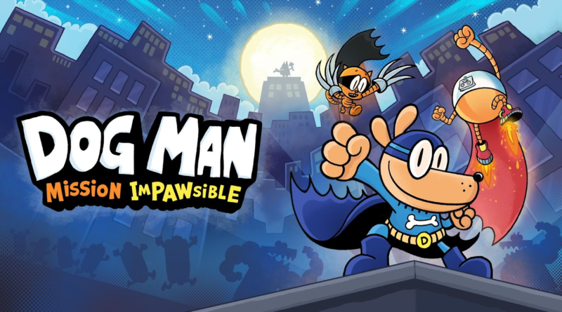 Dog Man: Mission Impawsible