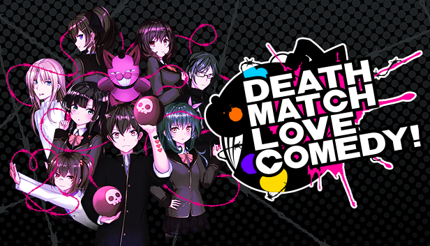 Death Match Love Comedy!