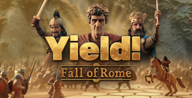 Yield! Fall of Rome