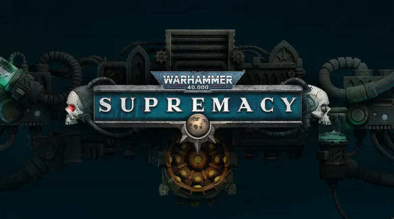 Supremacy Warhammer 40.000