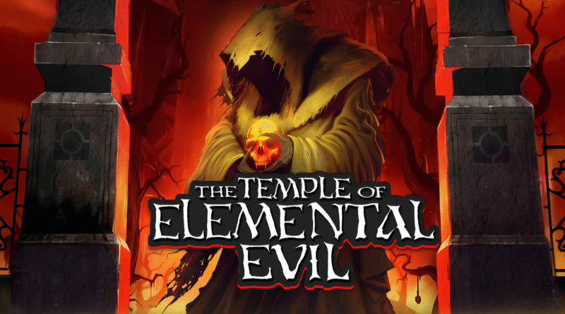 The Temple of Elemental Evil: A Classic Greyhawk Adventure