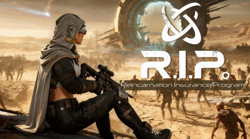 R.I.P. (Reincarnation Insurance Program)