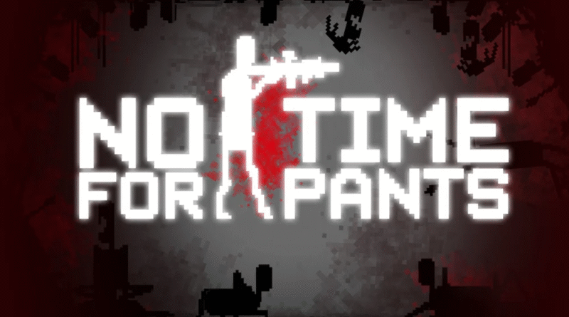 No Time For Pants
