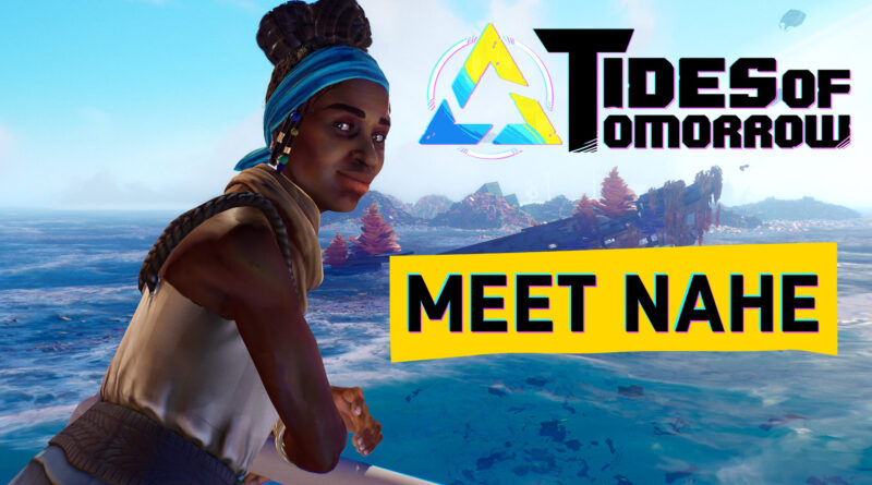 Tides of Tomorrow Nahe